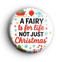 A Fairy Is For Life Badge