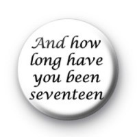 And how long have you been seventeen badges