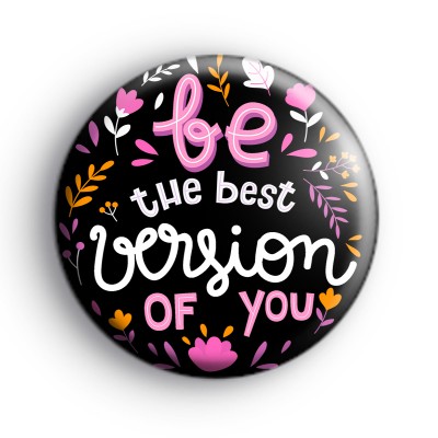 Positive Be The Best Version Of You