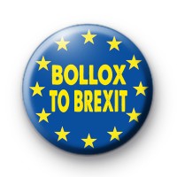 Bollox To Brexit EU Button Badge