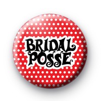 Bridal Posse Button Badges