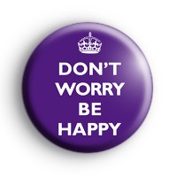 Dont Worry Be Happy Purple Badge