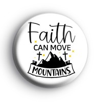 Faith Can Move Mountains Badge
