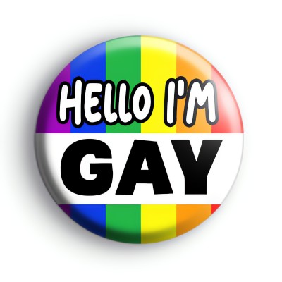 Hello Im Gay Badge