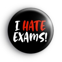 I Hate Exams Badge