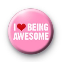 I Love Being Awesome Pink badge