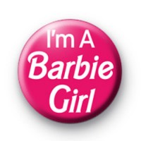 Im a Barbie Girl Badge