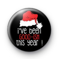 Ive Been Good ish This Year Badge