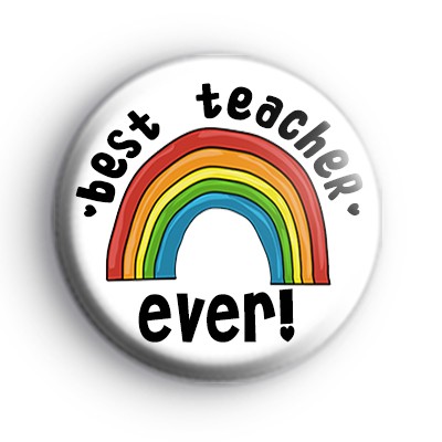Best Teacher Ever Rainbow Badge