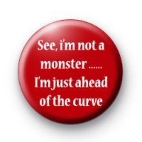 See i'm not a monster badges