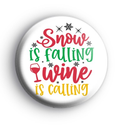 Snow Is Falling Wine Is Calling Badge