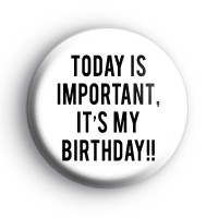 Today Is Important Badge