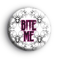Bite Me Badge Pink Badge