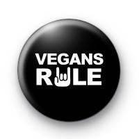 Vegans Rule Button Badge