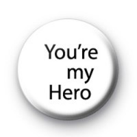 You're my Hero badges